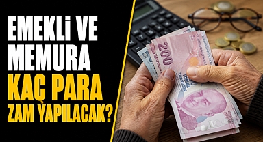 Emekli ve memura kaç para zam yapılacak? Ankara kulislerinden sızdı! 