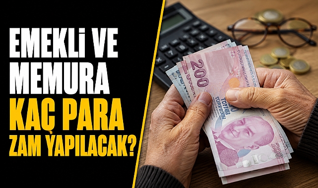 Emekli ve memura kaç para zam yapılacak? Ankara kulislerinden sızdı! 