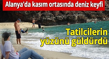 Alanya'da kasım ortasında deniz keyfi