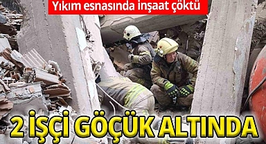 Yıkımı gerçekleştirilen bina kısmen çöktü! 2 işçi göçük altında kaldı