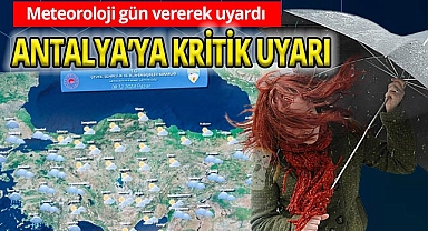 Meteoroloji Genel Müdürlüğünden Antalya'ya yağış uyarısı