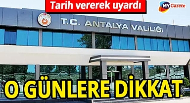 Antalyalılar Pazar ve pazartesi gününe dikkat! Antalya Valiliği özellikle uyardı