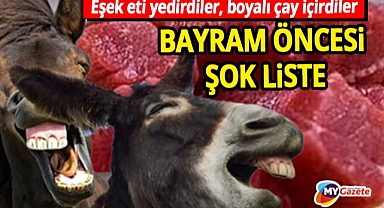 Tarım Bakanlığı'ndan bayram öncesi şok liste! At ve eşek eti, boyalı çay ve daha fazlası!