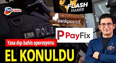 Yasa dışı bahis operasyonu! Pozitifbank ve Flash TV'ye el konuldu