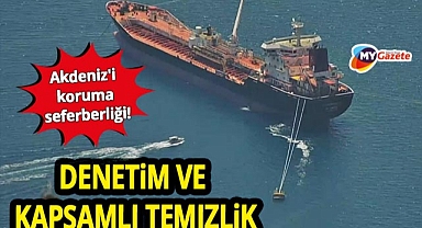 Antalya'dan Akdeniz'i koruma seferberliği! Teknolojik denetim ve kapsamlı temizlik