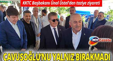 KKTC Başbakanı Ünal Üstel, Osman Çavuşoğlu'nun taziyesine katıldı
