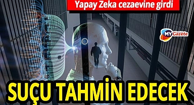 Hapishanelerinde yapay zeka devrimi! Şiddet ve suçu önceden tespit edecek!