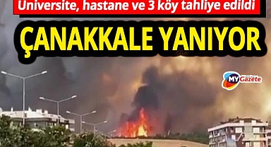 Çanakkale yanıyor! Üniversite, hastane ve 3 köy tahliye edildi