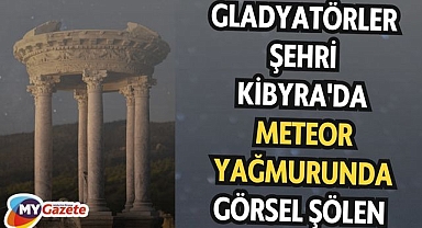 Gladyatörler şehri Kibyra'da meteor yağmurunda görsel şölen 