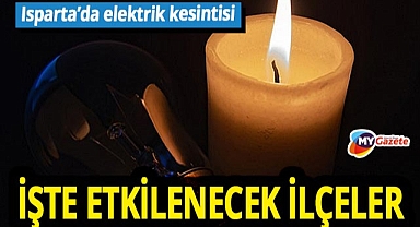 Isparta sadece 4 bölgede kesinti olacak... 14.08.2025
