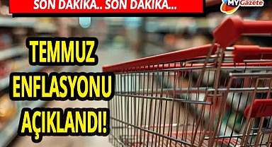 Son dakika... TÜİK duyurdu! İşte Temmuz enflasyonu