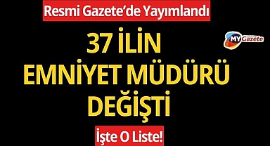 37 ilin emniyet müdürü değişti! İşte Antalya'nın yeni Emniyet Müdürü