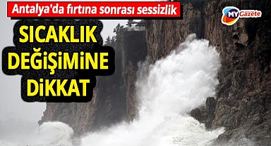 29 Ekim'de Antalya'da hava nasıl olacak! Fırtına sonrası sessizlik!