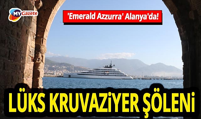 Alanya Limanı'nda lüks gemi coşkusu! Bahama bandıralı 'Emerald Azzurra' Amerikalı turistlerle geldi!