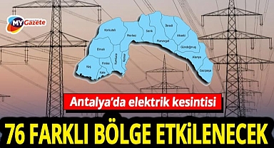 Antalya 25 Ekim'de elektrik kesintisi yapılacak! 76 farklı bölge etkilenecek... 25.10.2025