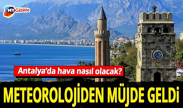 Antalya'da bahar havası! Meteorolojiden müjde geldi... 30.10.2025