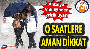 Antalya Valiliği saat vererek yağış ve fırtınaya karşı uyardı! Antalyalılar dikkat... Bu kez kuvvetli gelecek! 