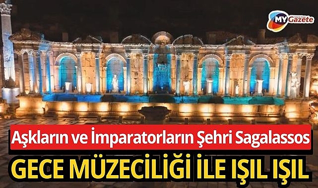 Aşkların ve imparatorların şehri Sagalassos geceye bürüldü