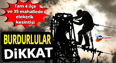 Burdur'da 5 ilçe ve 35 mahallede elektrik kesintisi! 26.10.2025