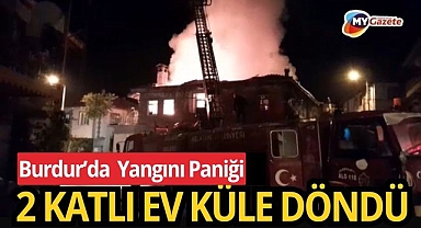 Burdur’da ev yangını paniği