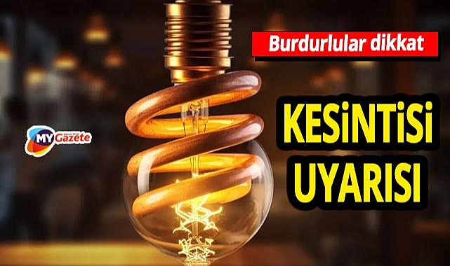 Burdur'da haftanın son iş günü elektrik kesintisi! 31.10.2025