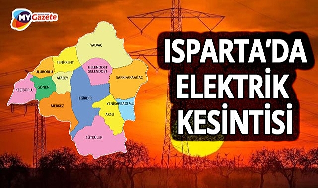 Haftanın ilk iş gününde Isparta'da elektrik kesintisi! 27.10.2025