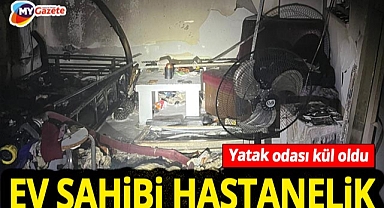 Manavgat'ta ev yangını dehşeti! Yatak odası kül oldu, ev sahibi hastanelik
