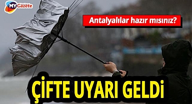 Meteorolojiden Antalya'ya çifte uyarı! Bu ilçelerde yaşayanlar dikkat... 20.10.2025