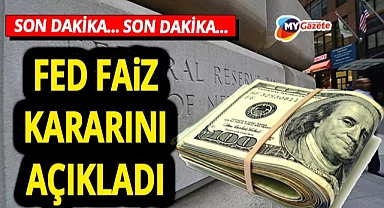 Son dakika! Küresel piyasanın beklediği FED faiz kararı açıklandı
