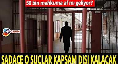 50 bin mahkuma erken tahliye yolu açılıyor! İki suç kapsam dışı kalacak! Yeni düzenleme meclis gündeminde