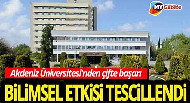 Akdeniz Üniversitesi'nden uluslararası başarı... Türkiye'de 15. sıraya yükseldi!