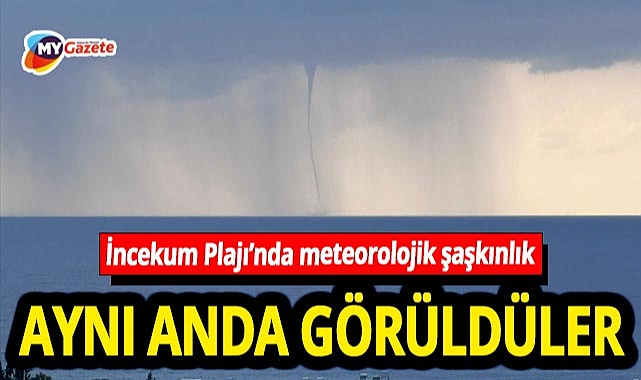 Alanya sahillerinde hortum şov! Kıyıya zarar vermeden yok oldu