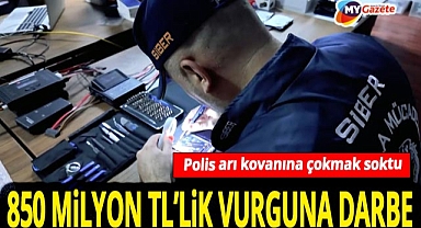 Antalya'da Arı Kovanı Operasyonu! 850 milyon TL’lik vurguna darbe