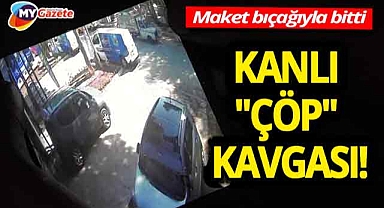 Antalya'da kanlı çöp kavgası! Teneke tartışması maket bıçağıyla bitti