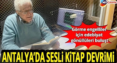 Antalya’da “Kitaplar konuşuyor” Projesi! Seçkin yazar ve şairler seslendirme yapıyor