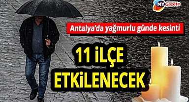 Antalya'da yağışlı günde elektrik kesintisi yapılacak! 24.11.2025