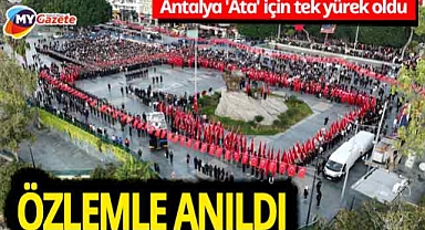 Antalya ve Alanya'da saat 09.05'te hayat durdu! Atatürk, 87. yıl dönümünde gözyaşlarıyla anıldı