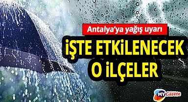 Antalya yeni haftayı yağışlı karşılayacak! İşte o ilçeler... 17.11.2025