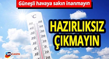 Antalyalılar dikkat! Güneşli havaya aldanmayın... Önleminizi alın! 15.11.2025