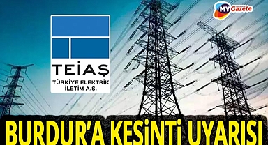 Burdur'a hafta sonu 7 saatlik elektrik kesintisi uyarısı! 28.112025