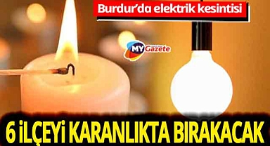 Burdur'da bitmeyen elektrik kesintisi çilesi! 11 Kasım'da 6 ilçeyi karanlıkta etkili olacak... 11.11.2025