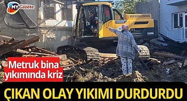 Burdur'da metruk bina yıkımı olaylı başladı