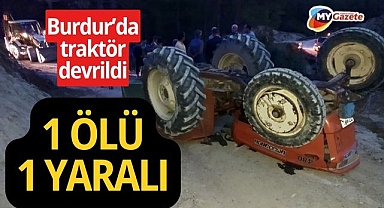 Burdur’da traktör kazası can aldı