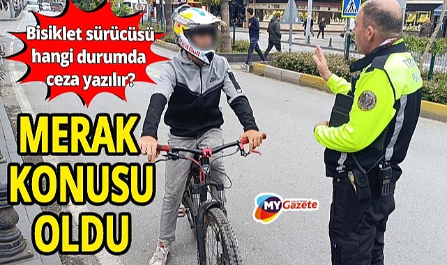 Manavgat'ta polisin sürücüyü sözlü uyarması o soruları akla getirdi! KTK’ya göre bisiklete hangi cezalar yazılır?