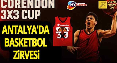 Sokak basketbolu enerjisi Antalya'yı sarıyor! Corendon 3x3 Cup, EuroLeague maçı öncesi start alıyor!