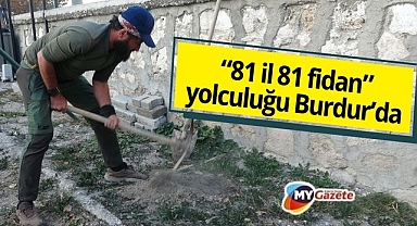 Türkiye’yi Adım Adım Geziyor, Her İlde Bir Fidan Dikiyor