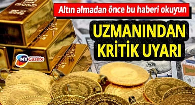 Yatırım yapmak isteyenler dikkat! Altın uzmanında kritik uyarı! 