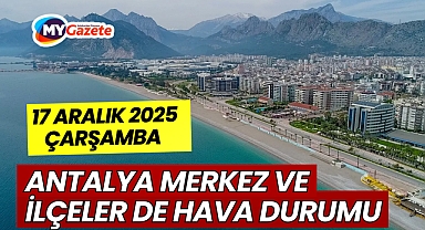 17 Aralık 2025 Çarşamba Antalya Hava Durumu Nasıl?
