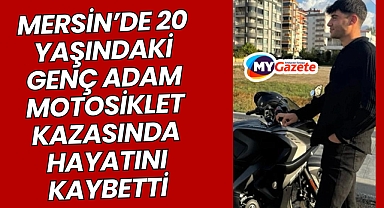 20 yaşındaki genç motosiklet kazasında hayatını kaybetti