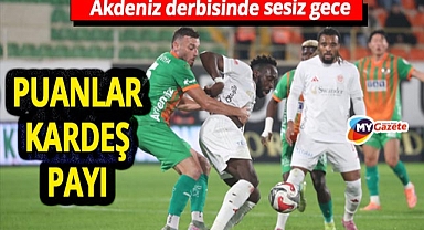 Akdeniz derbisinde sessiz gece! Puanlar kardeş payı